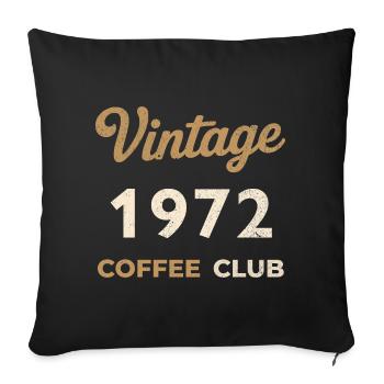 Vintage 1972 – Coffee Club Retro Geburtsjahr - Sofakissenbezug 45 x 45 cm - Schwarz - Vorne
