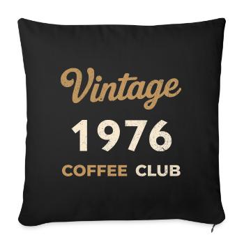 Vintage 1976 – Coffee Club Retro Birth Year - Sofa pillowcase 17,3'' x 17,3'' (45 x 45 cm) - black - Front