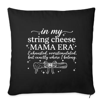 String Cheese Mama Exhausted But Happy Shirt - Sofa pillowcase 17,3'' x 17,3'' (45 x 45 cm) - black - Front