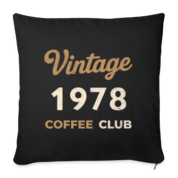 Vintage 1978 – Coffee Club Retro Birth Year - Sofa pillowcase 17,3'' x 17,3'' (45 x 45 cm) - black - Front