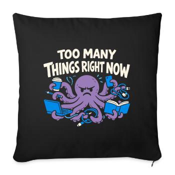 Funny Octopus Overstimulated - Sofa pillowcase 17,3'' x 17,3'' (45 x 45 cm) - black - Front