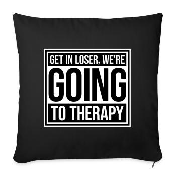 Get In Loser We're Going To Therapy Therapie Logo - Sofa pillowcase 17,3'' x 17,3'' (45 x 45 cm) - black - Front