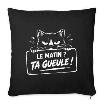 Le matin ? ta gueule ! humour chat café réveil - Housse de coussin décorative 45 x 45 cm - noir - Devant