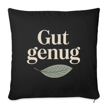 Gut Genug Selbstliebe Ich Bin Gut Genug Selbstwert - Sofakissenbezug 45 x 45 cm - Schwarz - Vorne