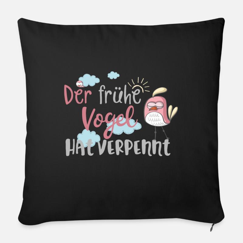 Morgenmuffel: Der frühe Vogel hat verpennt! - Sofakissenbezug 45 x 45 cm - Schwarz