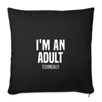 Je suis une citation d'adulte techniquement 18ème anniversaire - Housse de coussin décorative 45 x 45 cm - noir - Devant