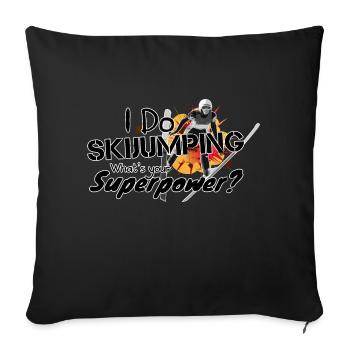 Je suis un skijumping. Quelle est votre super puissance ? - Housse de coussin décorative 45 x 45 cm - noir - Devant