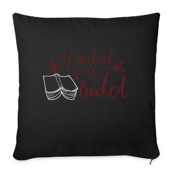 Funny Reading Lover Book Quotes My Weekend Is All - Housse de coussin décorative 45 x 45 cm - noir - Devant