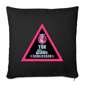 Tür schließen bitte | Farbe änderbar - Sofakissenbezug 45 x 45 cm - Schwarz - Vorne