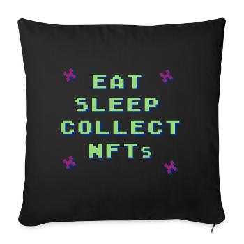 Eat Sleep Collect NFT's Crypto Coin Bitcoin Lovers - Sofa pillowcase 17,3'' x 17,3'' (45 x 45 cm) - black - Front