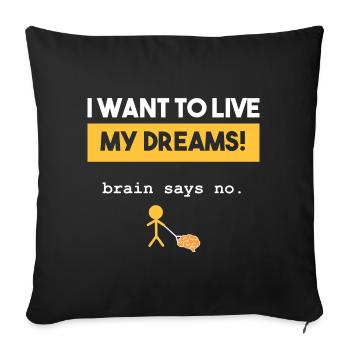 If Brain says no... - Sofa pillowcase 17,3'' x 17,3'' (45 x 45 cm) - black - Front