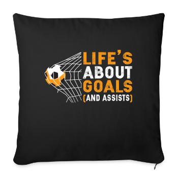 Life s About Goals Assists Soccer Sports Lover - Sofa pillowcase 17,3'' x 17,3'' (45 x 45 cm) - black - Front