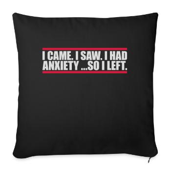I had anxiety saying - Sofa pillowcase 17,3'' x 17,3'' (45 x 45 cm) - black - Front