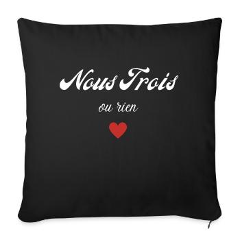 nous trois ou rien - Housse de coussin décorative 45 x 45 cm - noir - Devant