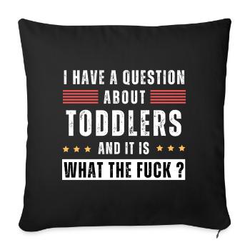 Question sur les tout-petits. WTF? Drôle de dicton enfant - Housse de coussin décorative 45 x 45 cm - noir - Devant