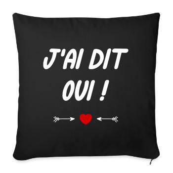 J'ai dit oui - Housse de coussin décorative 45 x 45 cm - noir - Devant