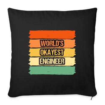 World's Okayest Engineer Inspirational Design - Sofa pillowcase 17,3'' x 17,3'' (45 x 45 cm) - black - Front