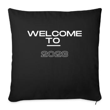 Welcome to 2023 - Sofakissenbezug 45 x 45 cm - Schwarz - Vorne