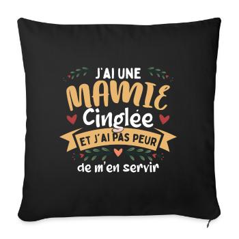 J'ai Une Mamie Cinglée | Fête Des Mères - Housse de coussin décorative 45 x 45 cm - noir - Devant