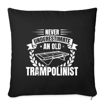 Unterschätze nie alte Trampolinspringer - Sofakissenbezug 45 x 45 cm - Schwarz - Vorne