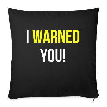 Je vous avais prévenu Dire anglais - Housse de coussin décorative 45 x 45 cm - noir - Devant