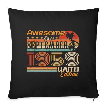 September 1959 - Birthday 1959 September - Sofa pillowcase 17,3'' x 17,3'' (45 x 45 cm) - black - Front