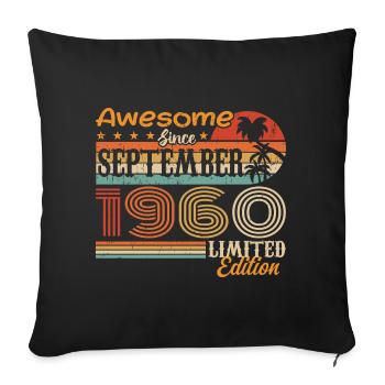 September 1960 - Birthday 1960 September - Sofa pillowcase 17,3'' x 17,3'' (45 x 45 cm) - black - Front