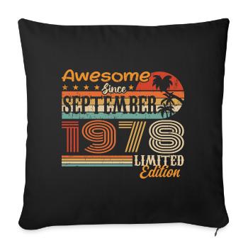 September 1978 - Birthday 1978 September - Sofa pillowcase 17,3'' x 17,3'' (45 x 45 cm) - black - Front