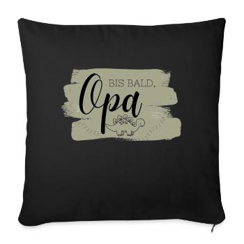 Bis bald, Opa Aufrduck, Dino, Olivgrün - Sofakissenbezug 45 x 45 cm - Schwarz - Vorne