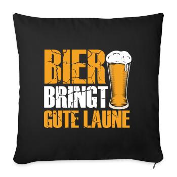 Bier bringt gute Laune, Humor, Spaß, Fun, Genuss, - Sofakissenbezug 45 x 45 cm - Schwarz - Vorne