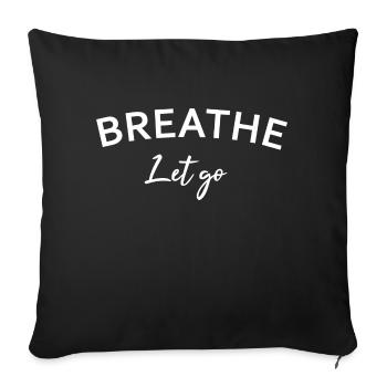 Lâche-le. Chemise inspirante - Housse de coussin décorative 45 x 45 cm - noir - Devant