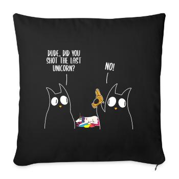 Dude Did You Eat The Last Unicorn? Cat Unicorn - Sofa pillowcase 17,3'' x 17,3'' (45 x 45 cm) - black - Front