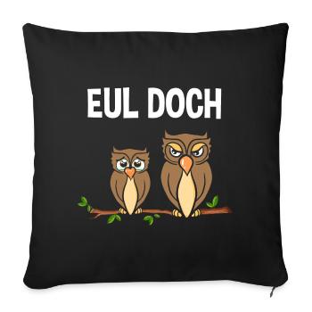 Eul Doch - Sofakissenbezug 45 x 45 cm - Schwarz - Vorne