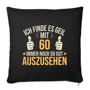 I think it's cool to look so good at 60 - Sofa pillowcase 17,3'' x 17,3'' (45 x 45 cm) - black - Front