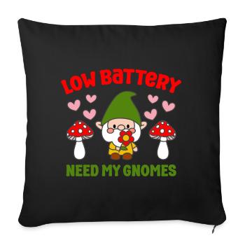 Low Battery Need More Gnomes Lawn Gnome Fun Gift - Sofa pillowcase 17,3'' x 17,3'' (45 x 45 cm) - black - Front