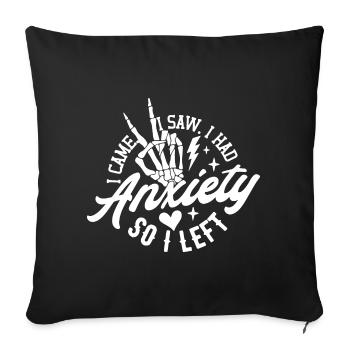 Je suis venu, j’ai vu que j’avais de l’anxiété alors je suis parti drôle - Housse de coussin décorative 45 x 45 cm - noir - Devant
