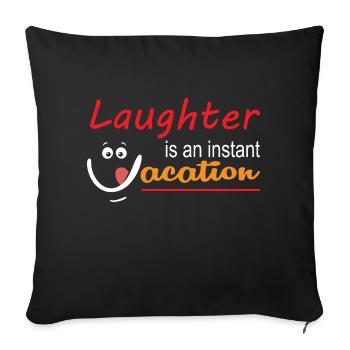 Lachen ist ein Kurzurlaub - Sofakissenbezug 45 x 45 cm - Schwarz - Vorne