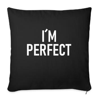 I am perfect - Sofa pillowcase 17,3'' x 17,3'' (45 x 45 cm) - black - Front