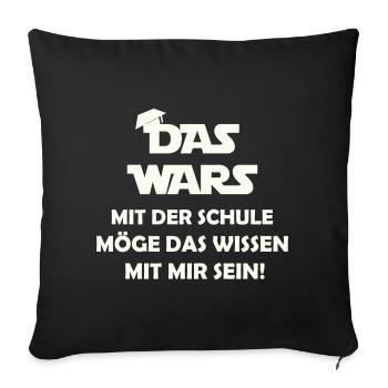 The war with the school may know that with me se - Sofa pillowcase 17,3'' x 17,3'' (45 x 45 cm) - black - Front