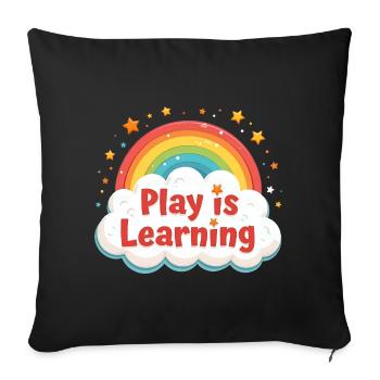Playing is learning, preschool, preschool, kindergarten - Sofa pillowcase 17,3'' x 17,3'' (45 x 45 cm) - black - Front