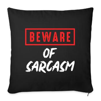 Beware of sarcasm - Sofa pillowcase 17,3'' x 17,3'' (45 x 45 cm) - black - Front