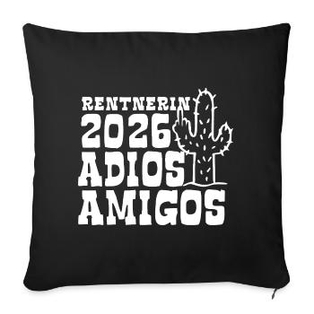 Adios Amigos Rentnerin 2026 - Ruhestand - Pension - Sofakissenbezug 45 x 45 cm - Schwarz - Vorne