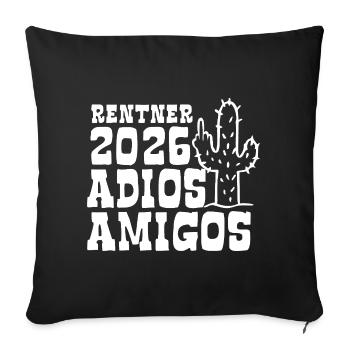 Adios Amigos Rentner 2026 - Ruhestand - Pension - Sofakissenbezug 45 x 45 cm - Schwarz - Vorne