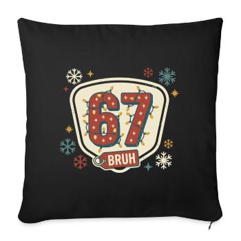 67 Bruh Christmas Meme Funny Cute Gift - Sofa pillowcase 17,3'' x 17,3'' (45 x 45 cm) - black - Front
