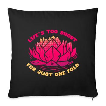 Origami Life's Too Short For Just One Fold - Sofakissenbezug 45 x 45 cm - Schwarz - Vorne