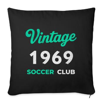 Vintage 1969 – Soccer Club Retro Birth Year - Sofa pillowcase 17,3'' x 17,3'' (45 x 45 cm) - black - Front