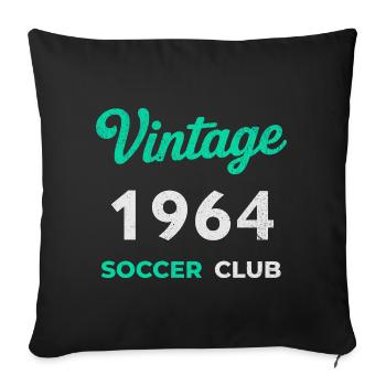 Vintage 1964 – Soccer Club Retro Birth Year - Sofa pillowcase 17,3'' x 17,3'' (45 x 45 cm) - black - Front