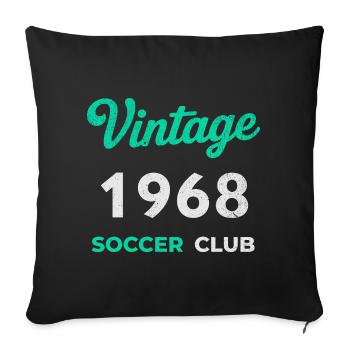 Vintage 1968 – Soccer Club Retro Birth Year - Sofa pillowcase 17,3'' x 17,3'' (45 x 45 cm) - black - Front