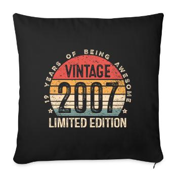 Vintage 2007 Limited Edition 19 Jahre alter 19. Geburtstag - Sofakissenbezug 45 x 45 cm - Schwarz - Vorne