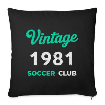 Vintage 1981 – Soccer Club Retro Geburtsjahr - Sofakissenbezug 45 x 45 cm - Schwarz - Vorne